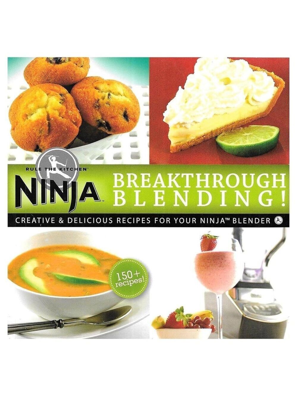 Ninja Blender Breakthrough Blending 150 Fun Recipe Kitchen Cookbook by Ninja